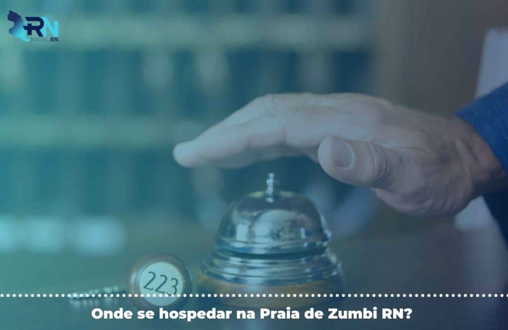 Onde se hospedar na Praia de Zumbi RN? 