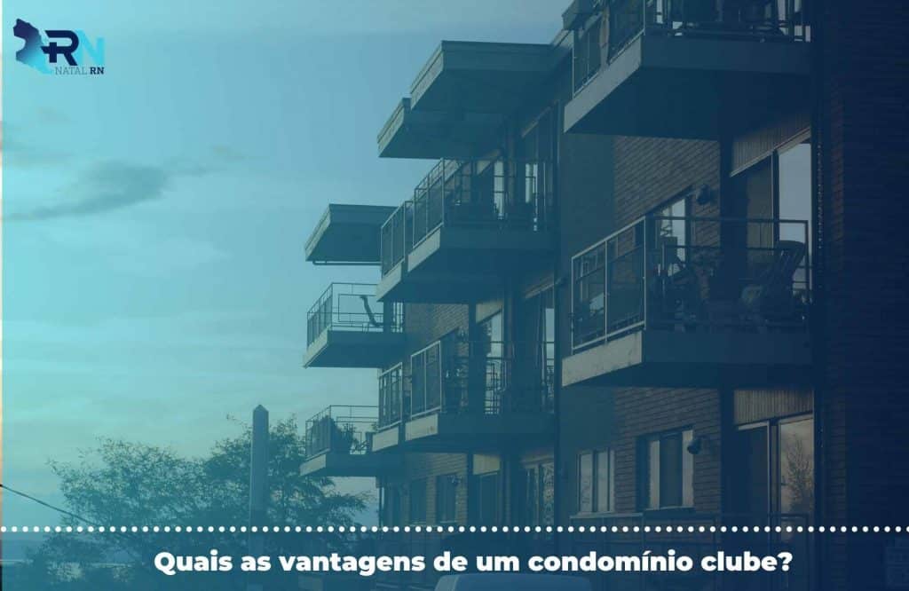 Quais as vantagens de um condomínio clube?