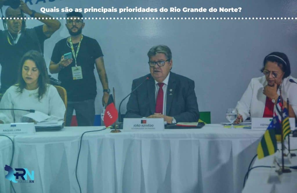 Governadores do Nordeste unem forças para impulsionar o desenvolvimento regional 3 Quais são as principais prioridades do Rio Grande do Norte?
