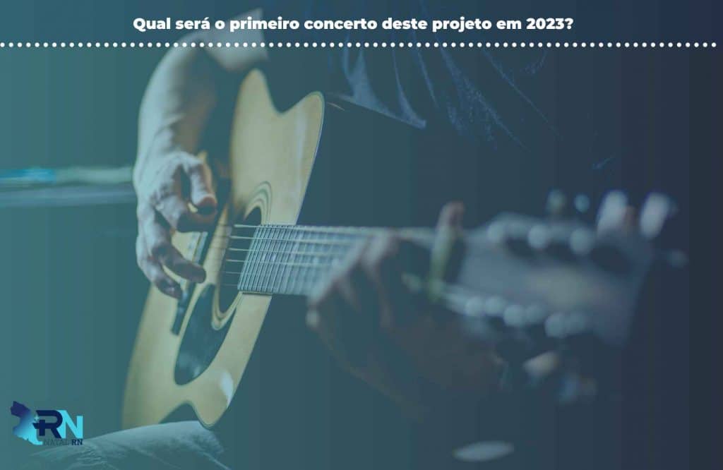 Concertos Potiguares: Roberto Taufic em Show Inaugural em 2023. 3 Qual será o primeiro concerto deste projeto em 2023?