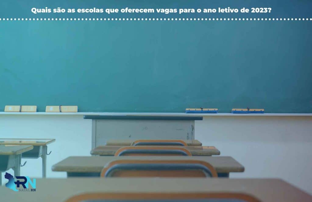 Rio Grande do Norte Oferta 295 Mil Vagas para o Ano Letivo 2023 3 Quais são as escolas que oferecem vagas para o ano letivo de 2023?