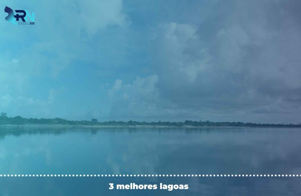 Saiba o que conhecer em Natal RN: Confira! 3 3 melhores lagoas