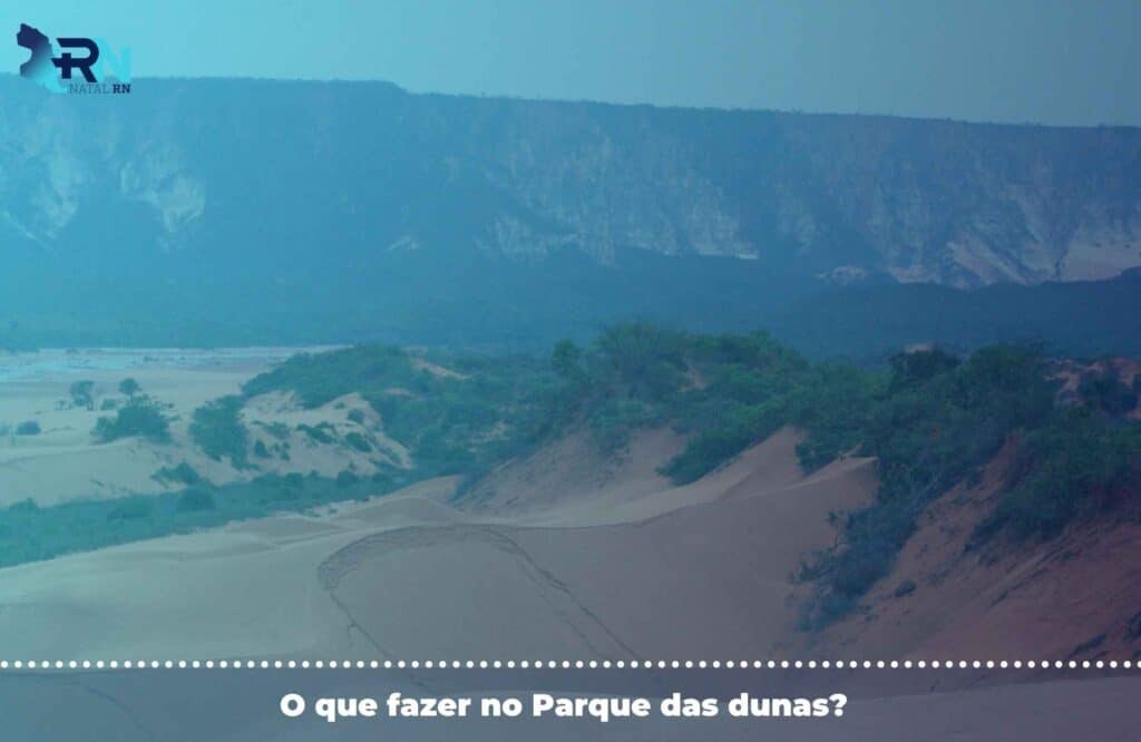 Parque das dunas: como visitar em 2024? 3 O que fazer no Parque das dunas